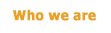 Who we are
